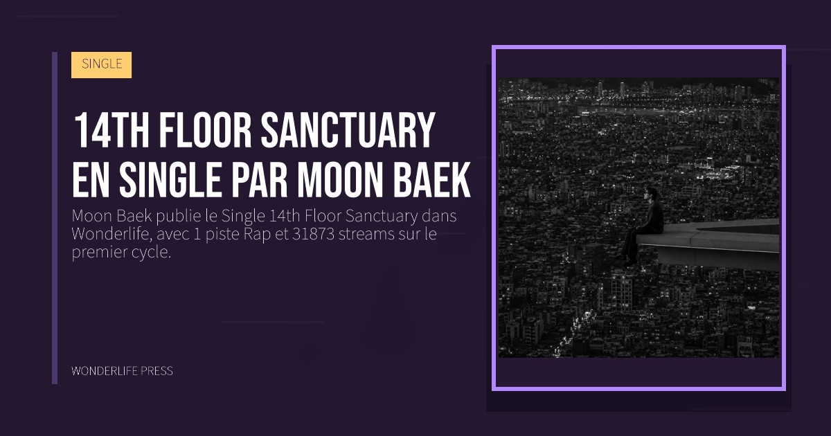 Wonderlife Press: 14th Floor Sanctuary en Single par Moon Baek. pochette de la sortie. SINGLE.