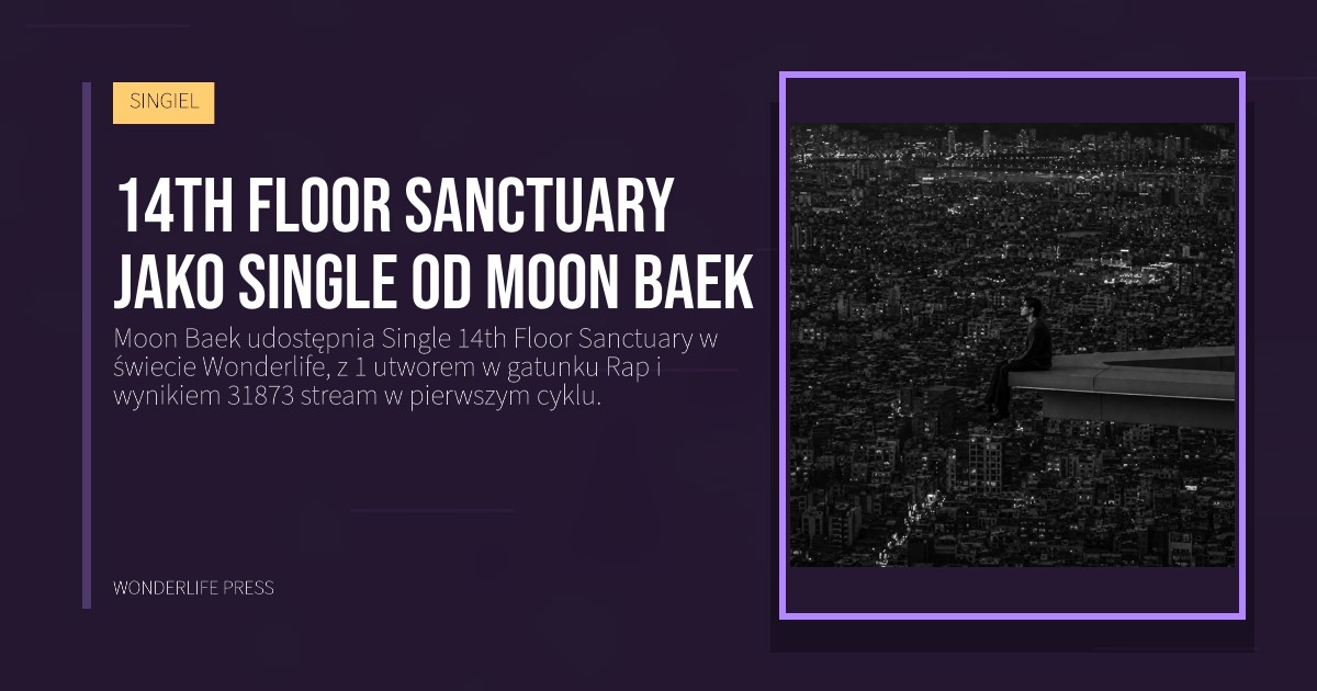 Wonderlife Press: 14th Floor Sanctuary jako Single od Moon Baek. okładka wydawnictwa. SINGIEL.
