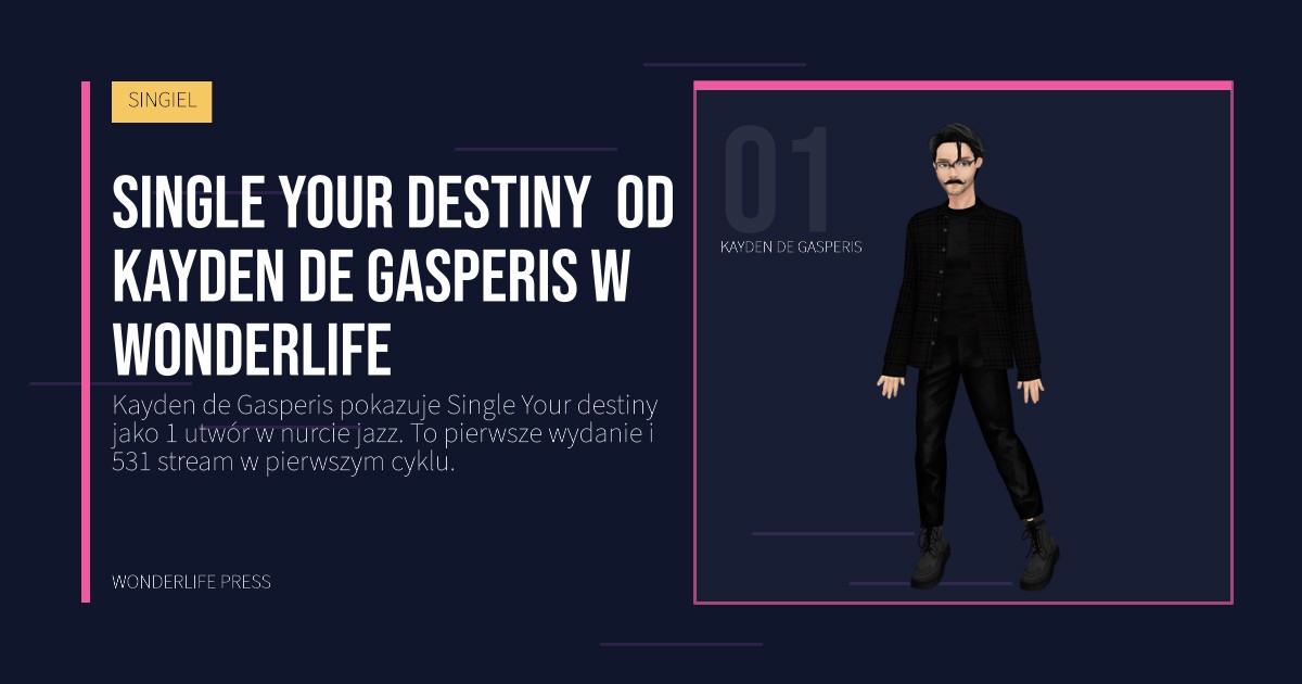 Wonderlife Press: Single Your destiny od Kayden de Gasperis w Wonderlife. portret artystów. SINGIEL.