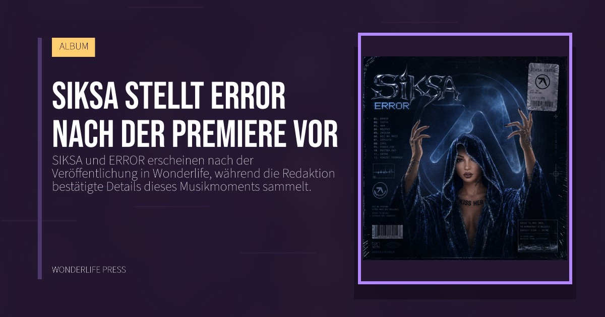 Wonderlife Press: SIKSA stellt ERROR nach der Premiere vor. Veröffentlichungscover. ALBUM.