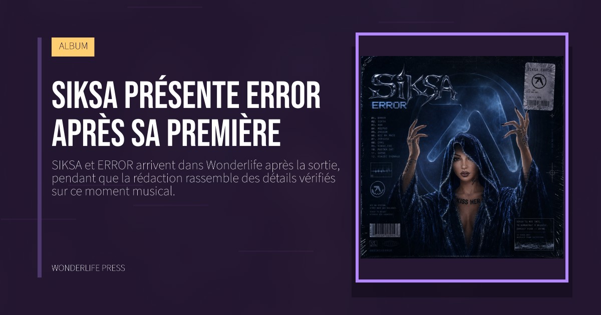 Wonderlife Press: SIKSA présente ERROR après sa première. pochette de la sortie. ALBUM.