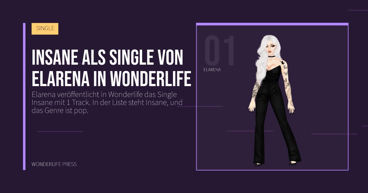 Wonderlife Press: Insane als Single von Elarena in Wonderlife. Künstlerporträt. SINGLE.