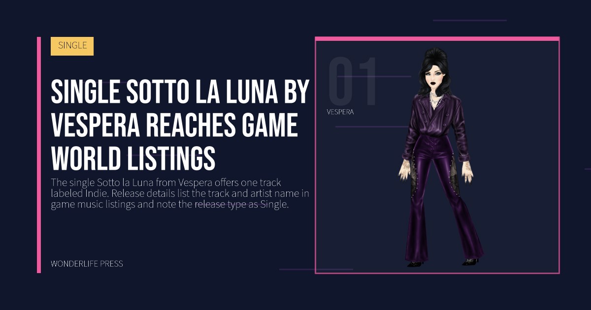 Wonderlife Press: Single Sotto la Luna by Vespera reaches game world listings. artist portrait. SINGLE.