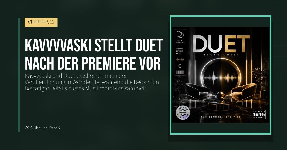 Wonderlife Press: Kavvvvaski stellt Duet nach der Premiere vor. Veröffentlichungscover. CHART NR. 12.