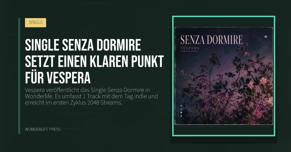 Wonderlife Press: Single Senza Dormire setzt einen klaren punkt für Vespera. Veröffentlichungscover. SINGLE.