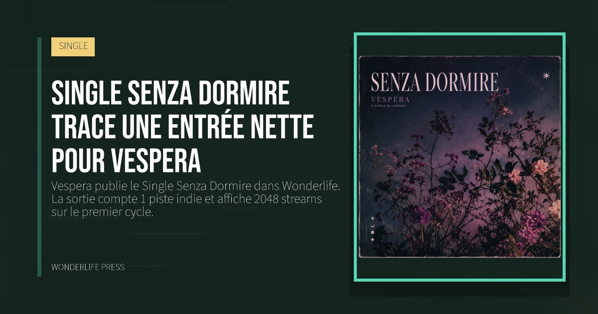 Wonderlife Press: Single Senza Dormire trace une entrée nette pour Vespera. pochette de la sortie. SINGLE.