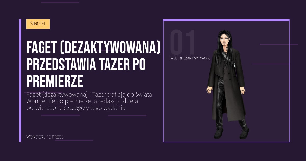 Wonderlife Press: Faget (dezaktywowana) przedstawia Tazer po premierze. portret artystów. SINGIEL.