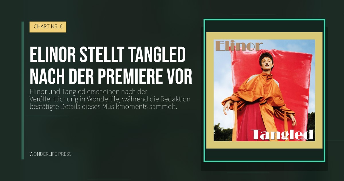 Wonderlife Press: Elinor stellt Tangled nach der Premiere vor. Veröffentlichungscover. CHART NR. 6.