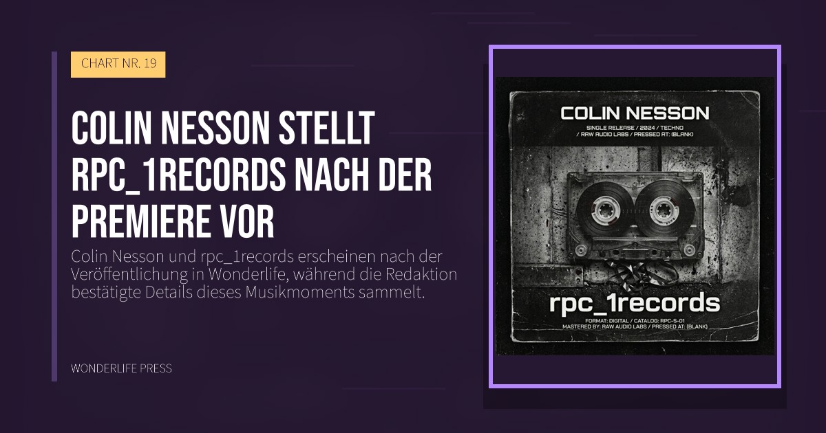 Wonderlife Press: Colin Nesson stellt rpc_1records nach der Premiere vor. Veröffentlichungscover. CHART NR. 19.