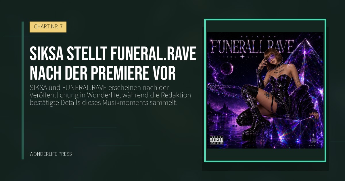 Wonderlife Press: SIKSA stellt FUNERAL.RAVE nach der Premiere vor. Veröffentlichungscover. CHART NR. 7.