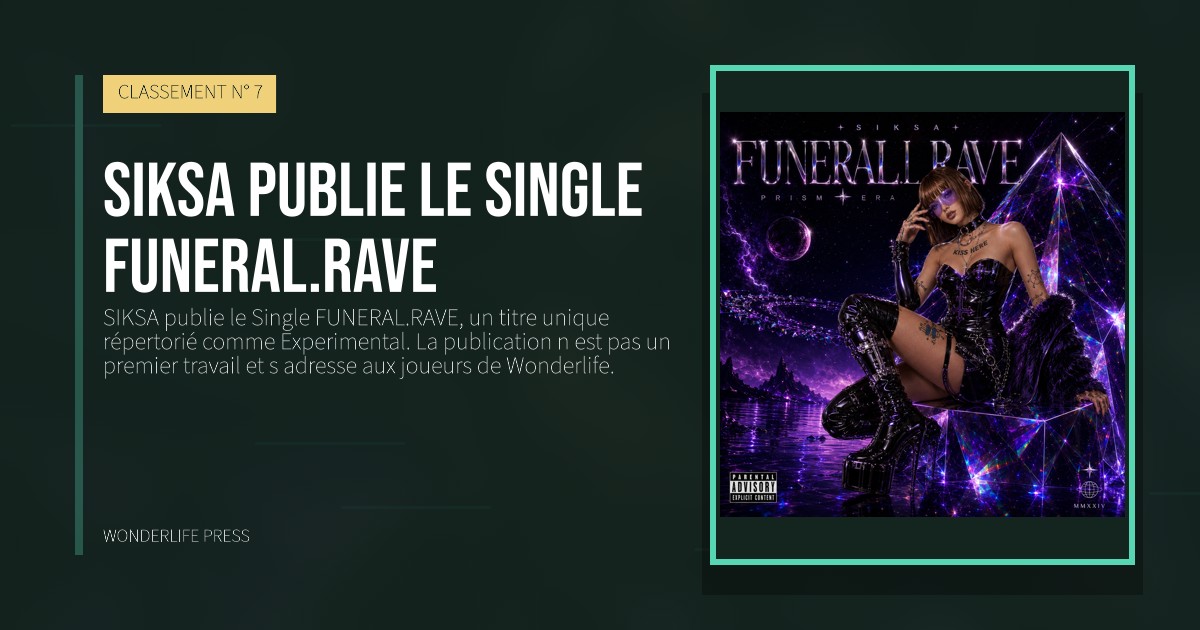 Wonderlife Press: SIKSA publie le Single FUNERAL.RAVE. pochette de la sortie. CLASSEMENT N° 7.