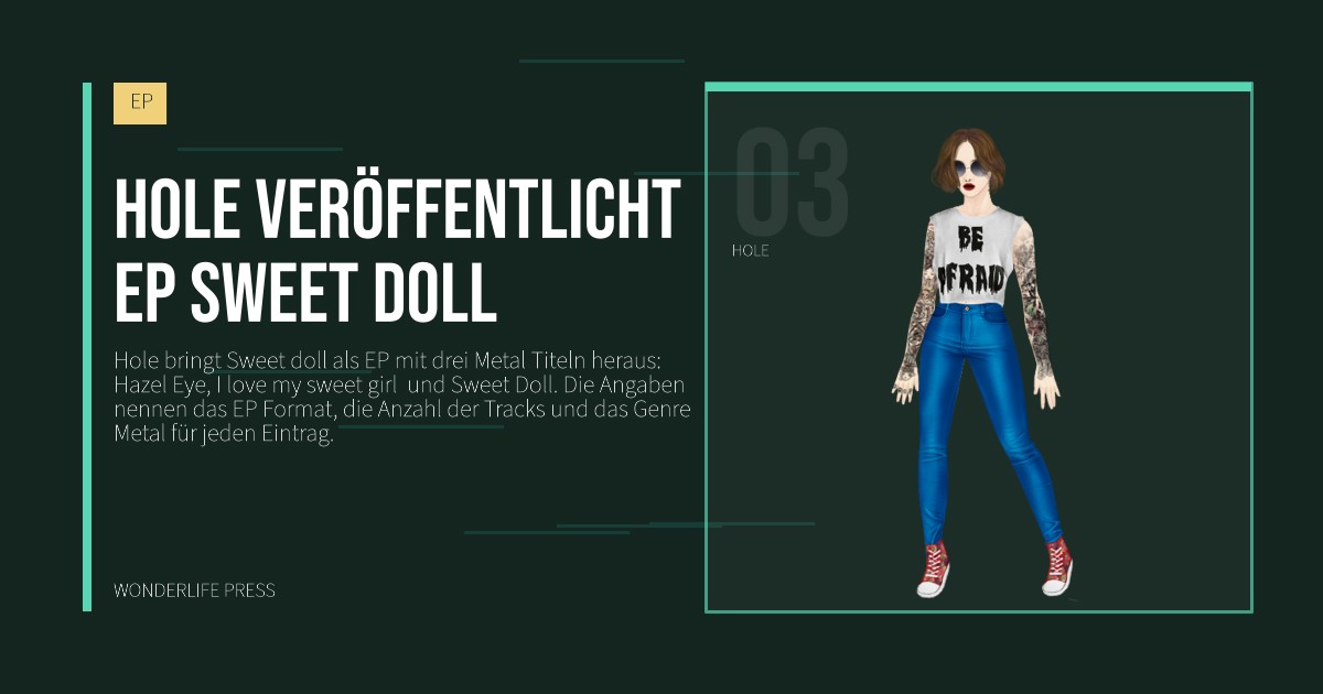 Wonderlife Press: Hole veröffentlicht EP Sweet doll. Künstlerporträt. EP.