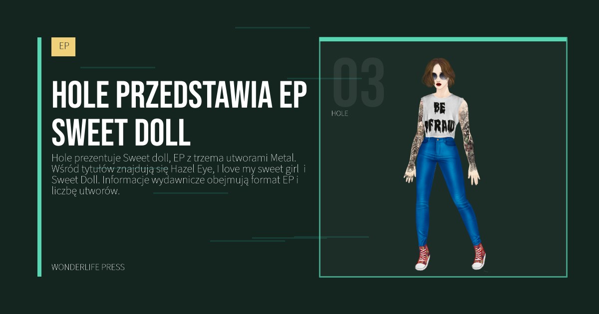 Wonderlife Press: Hole przedstawia EP Sweet doll. portret artystów. EP.