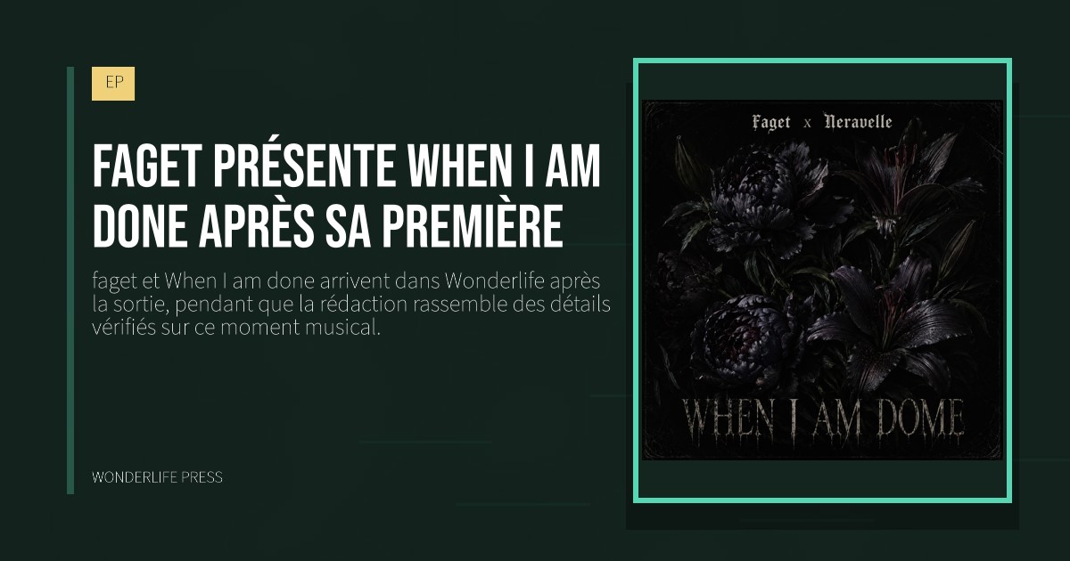 Wonderlife Press: faget présente When I am done après sa première. pochette de la sortie. EP.