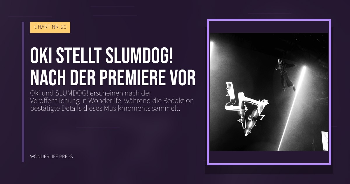Wonderlife Press: Oki stellt SLUMDOG! nach der Premiere vor. Veröffentlichungscover. CHART NR. 20.