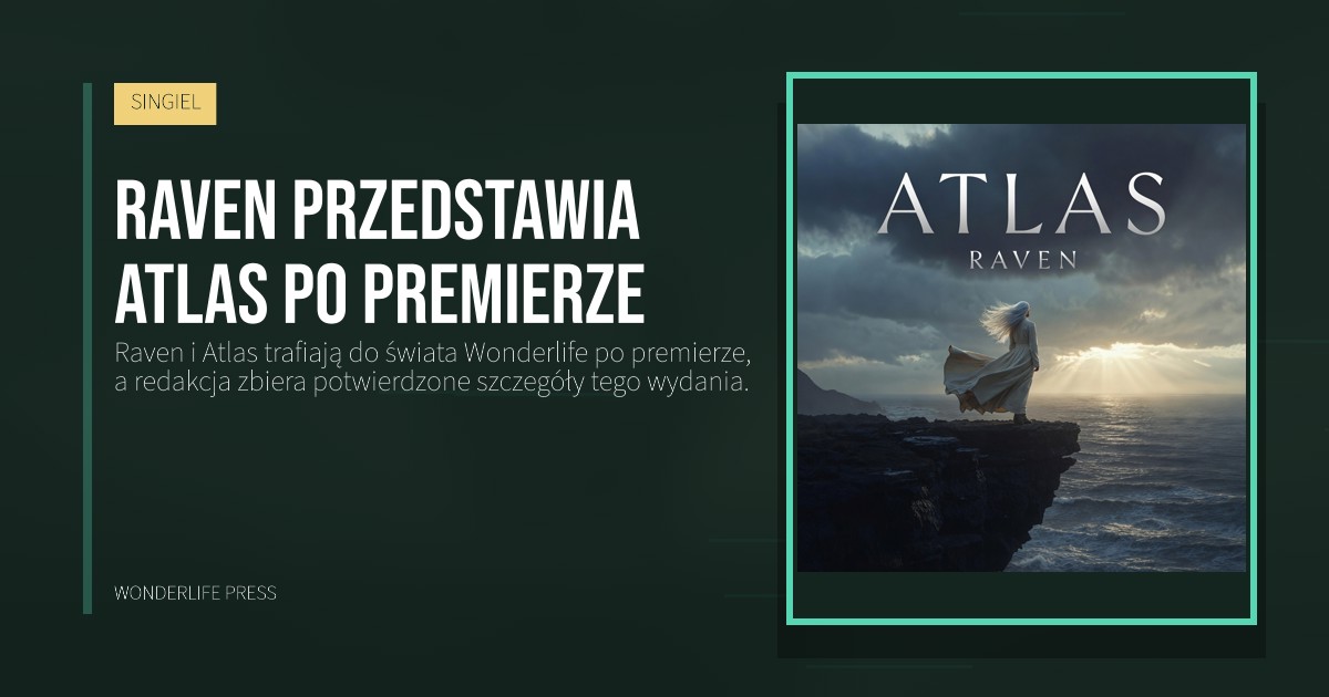 Wonderlife Press: Raven przedstawia Atlas po premierze. okładka wydawnictwa. SINGIEL.