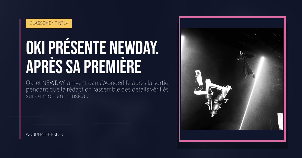 Wonderlife Press: Oki présente NEWDAY. après sa première. pochette de la sortie. CLASSEMENT N° 14.