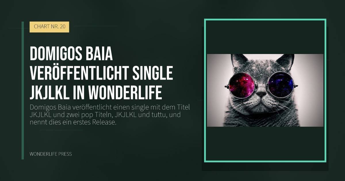 Wonderlife Press: Domigos Baia veröffentlicht single JKJLKL in Wonderlife. Veröffentlichungscover. CHART NR. 20.