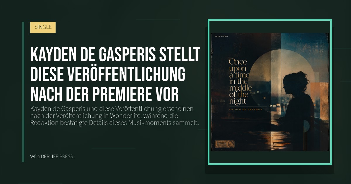 Wonderlife Press: Kayden de Gasperis stellt diese Veröffentlichung nach der Premiere vor. Veröffentlichungscover. SINGLE.