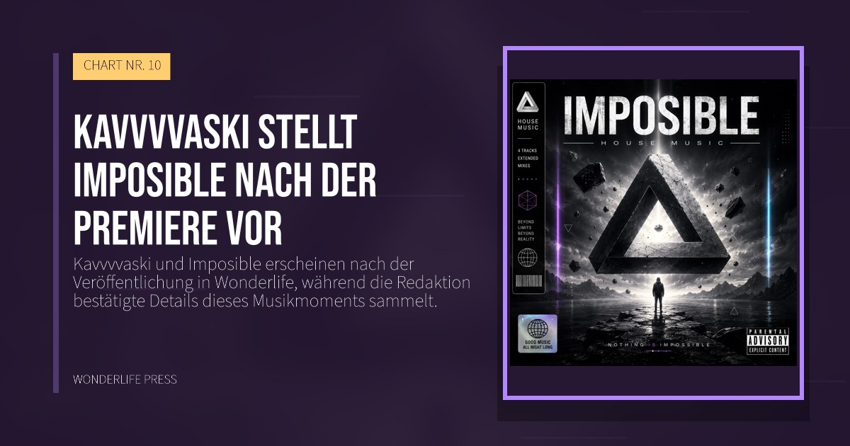 Wonderlife Press: Kavvvvaski stellt Imposible nach der Premiere vor. Veröffentlichungscover. CHART NR. 10.