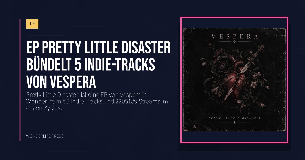 Wonderlife Press: EP Pretty Little Disaster  bündelt 5 Indie-Tracks von Vespera. Veröffentlichungscover. EP.