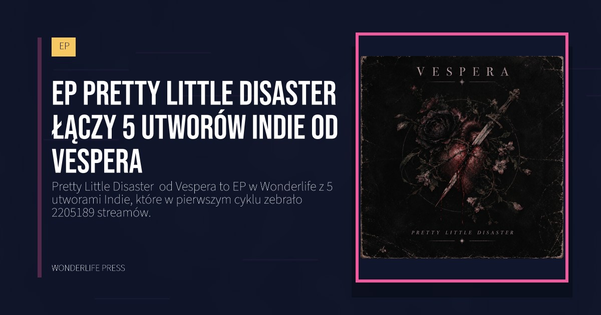 Wonderlife Press: EP Pretty Little Disaster łączy 5 utworów Indie od Vespera. okładka wydawnictwa. EP.