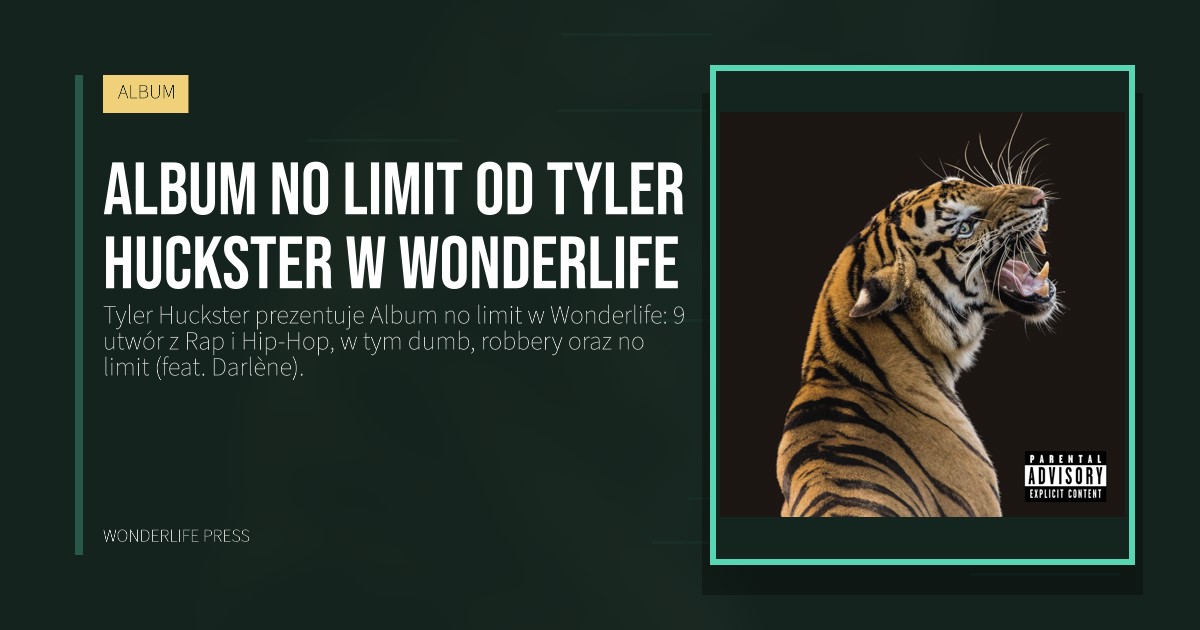 Wonderlife Press: Album no limit od Tyler Huckster w Wonderlife. okładka wydawnictwa. ALBUM.