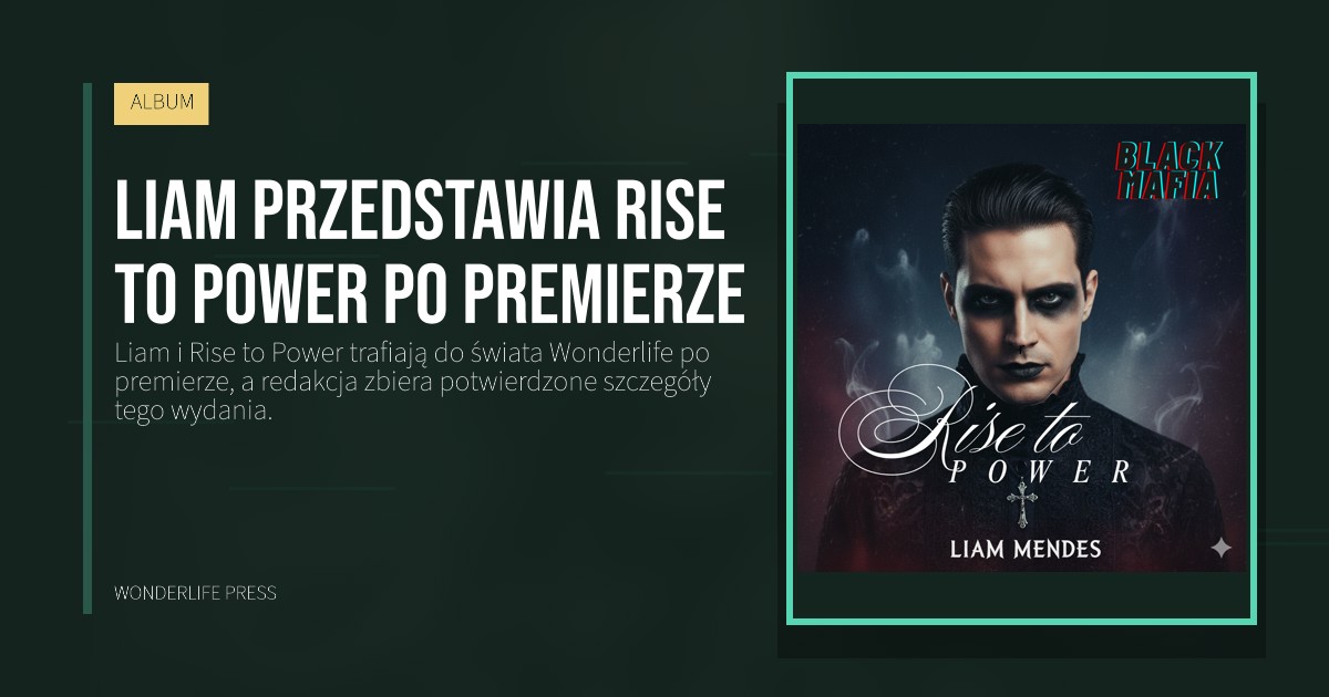 Wonderlife Press: Liam przedstawia Rise to Power po premierze. okładka wydawnictwa. ALBUM.