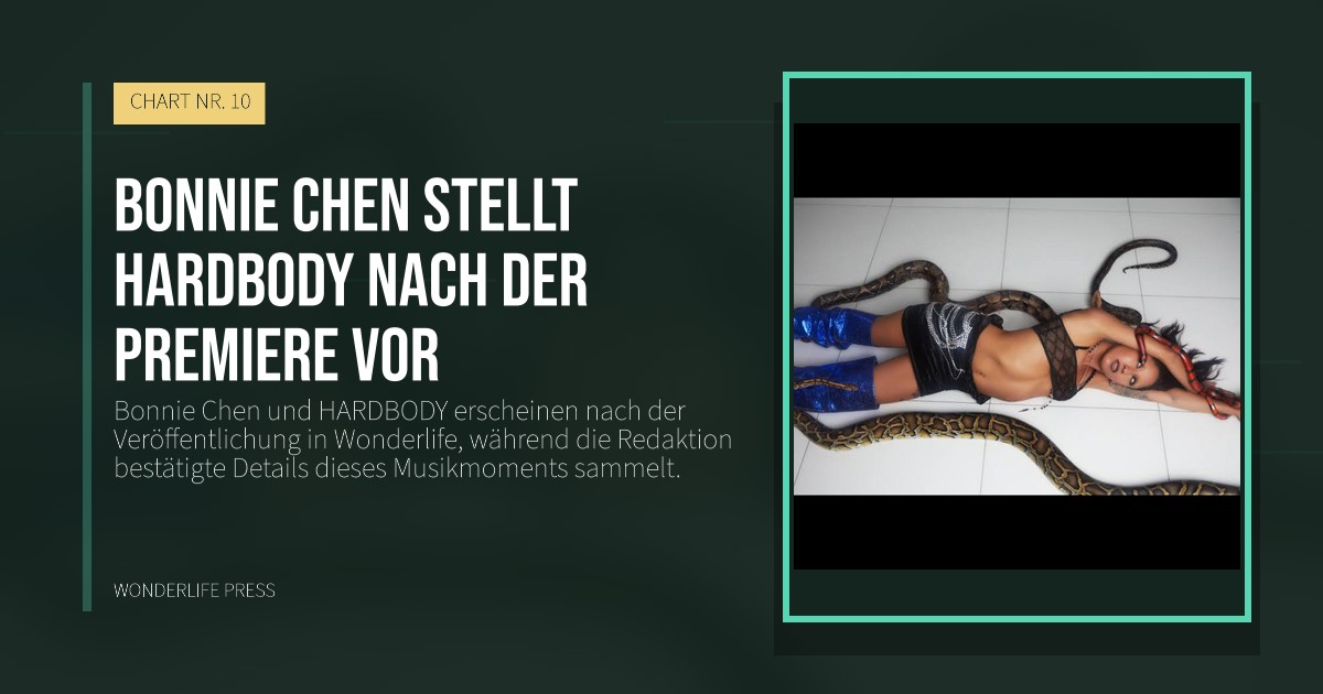 Wonderlife Press: Bonnie Chen stellt HARDBODY nach der Premiere vor. Veröffentlichungscover. CHART NR. 10.