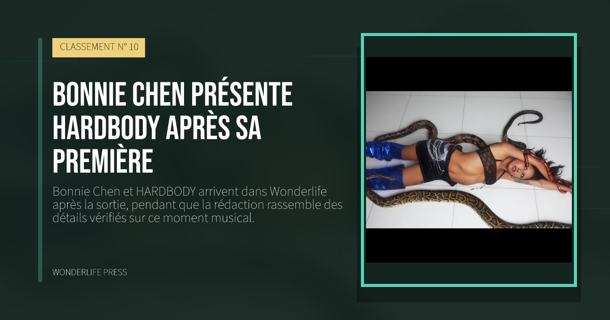 Wonderlife Press: Bonnie Chen présente HARDBODY après sa première. pochette de la sortie. CLASSEMENT N° 10.