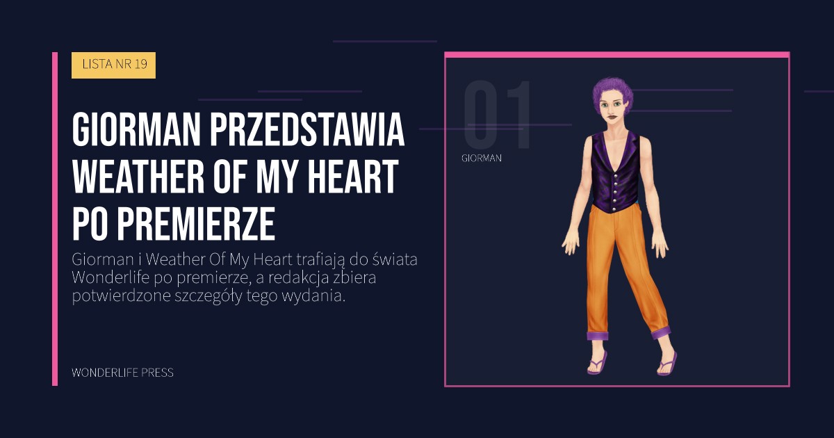 Wonderlife Press: Giorman przedstawia Weather Of My Heart po premierze. portret artystów. LISTA NR 19.