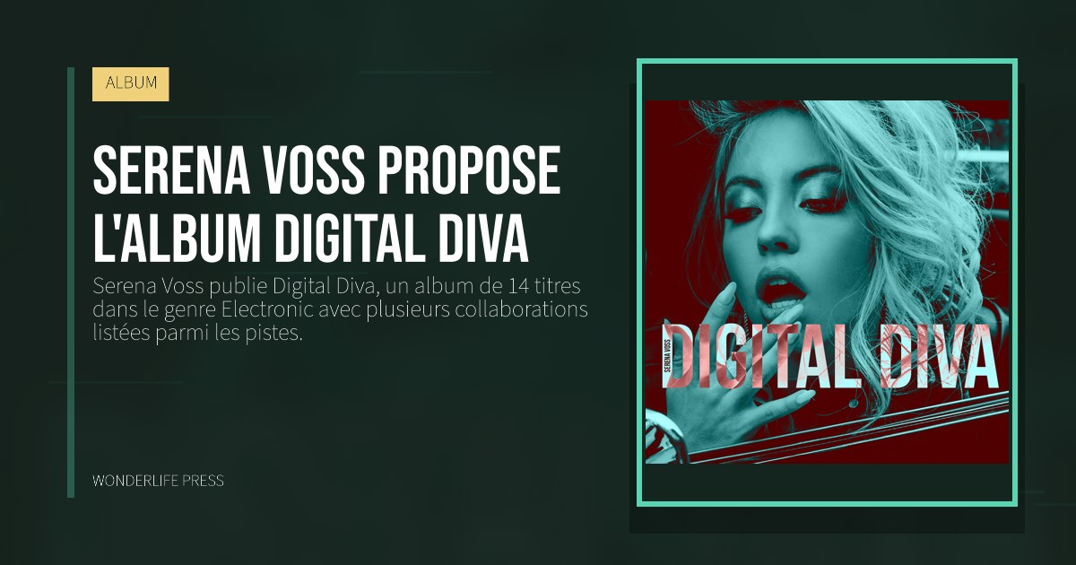 Wonderlife Press: Serena Voss propose l'album Digital Diva. pochette de la sortie. ALBUM.