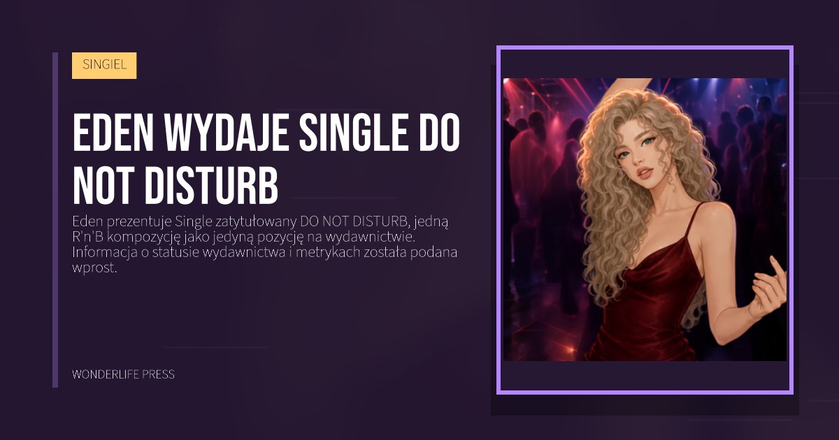Wonderlife Press: Eden wydaje single DO NOT DISTURB. okładka wydawnictwa. SINGIEL.