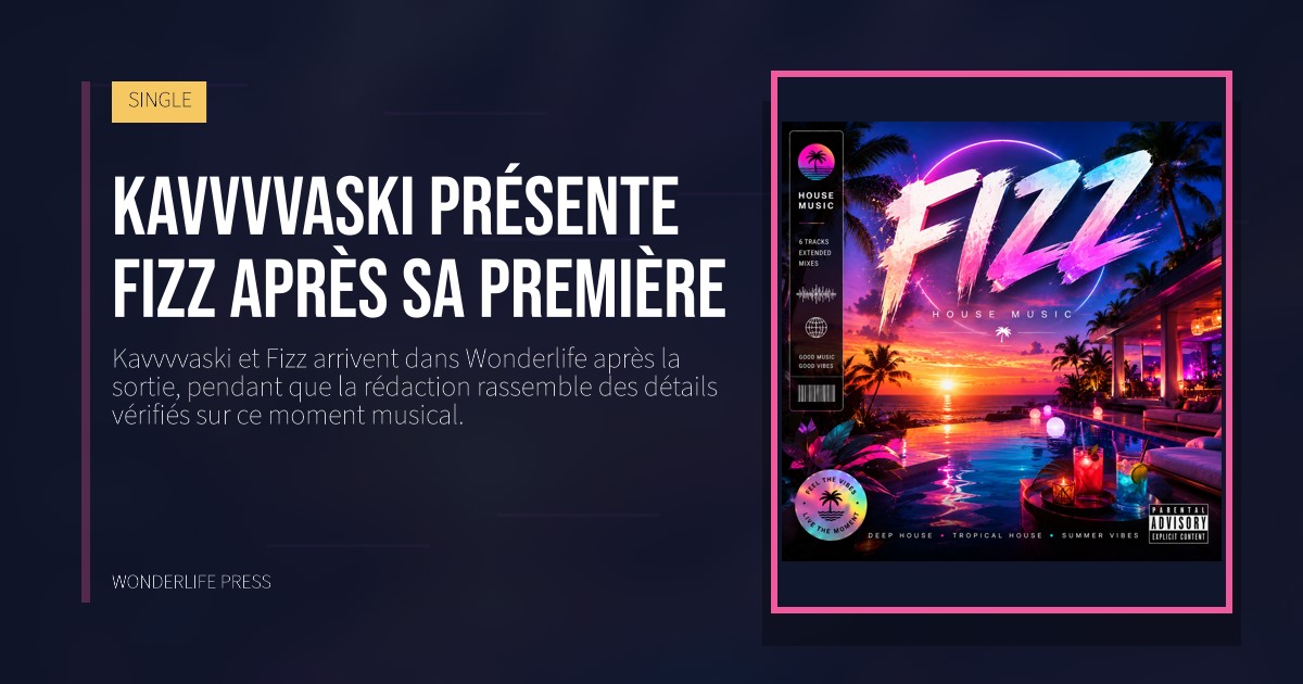 Wonderlife Press: Kavvvvaski présente Fizz après sa première. pochette de la sortie. SINGLE.