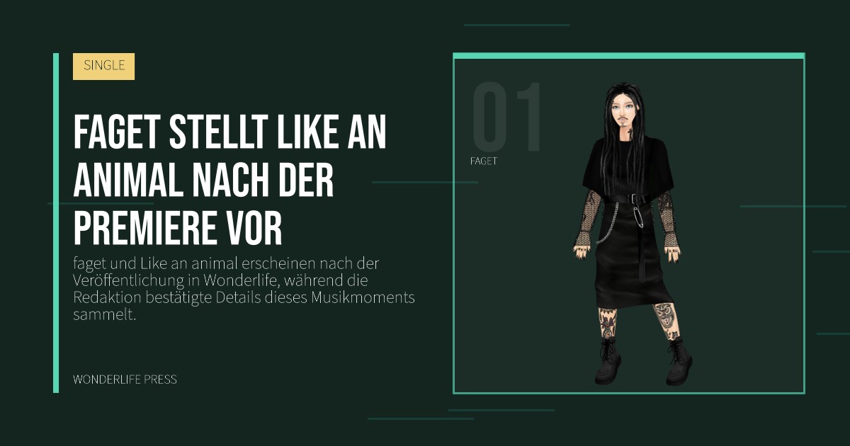 Wonderlife Press: faget stellt Like an animal nach der Premiere vor. Künstlerporträt. SINGLE.