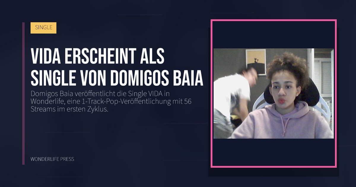 Wonderlife Press: VIDA erscheint als Single von Domigos Baia. Veröffentlichungscover. SINGLE.