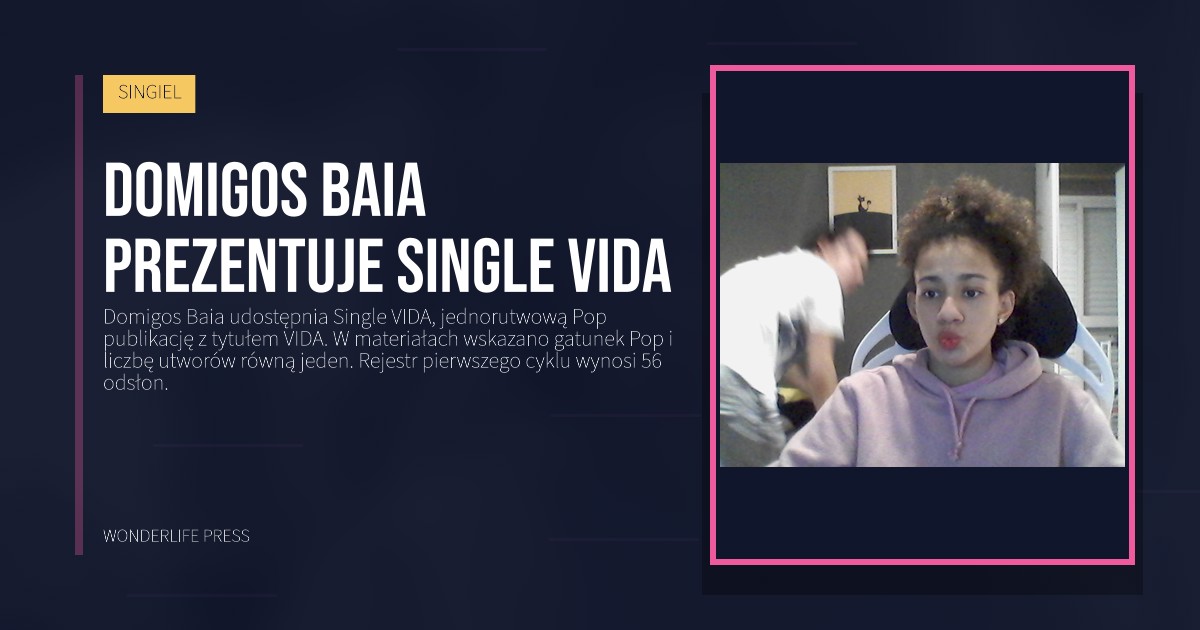 Wonderlife Press: Domigos Baia prezentuje Single VIDA. okładka wydawnictwa. SINGIEL.