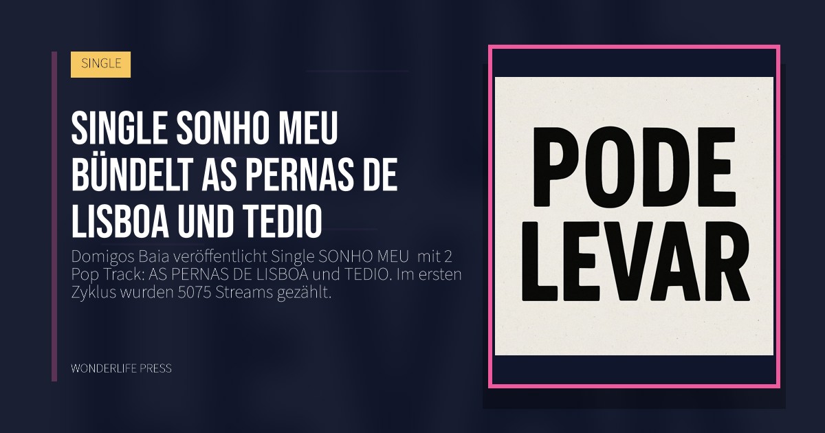 Wonderlife Press: Single SONHO MEU bündelt AS PERNAS DE LISBOA und TEDIO. Veröffentlichungscover. SINGLE.