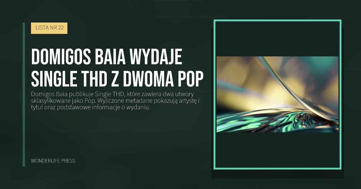 Wonderlife Press: Domigos Baia wydaje single THD z dwoma pop. okładka wydawnictwa. LISTA NR 22.