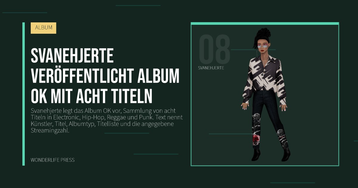 Wonderlife Press: Svanehjerte veröffentlicht album OK mit acht Titeln. Künstlerporträt. ALBUM.