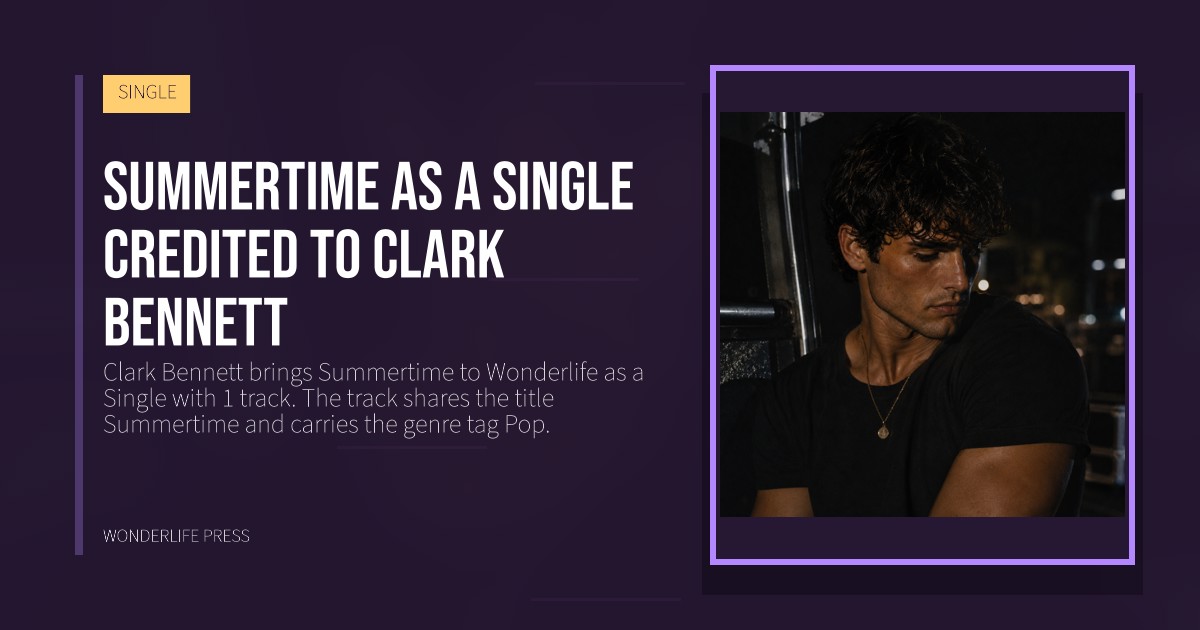 Wonderlife Press: Summertime as a single credited to Clark Bennett. release artwork. SINGLE.