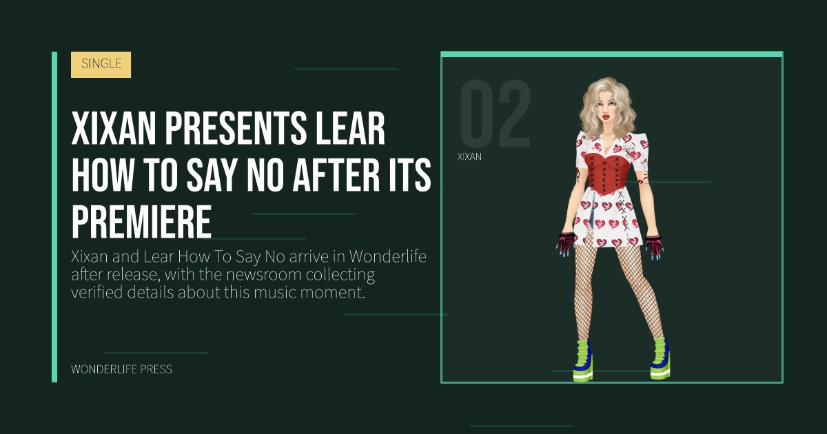 Wonderlife Press: Xixan presents Lear How To Say No after its premiere. artist portrait. SINGLE.