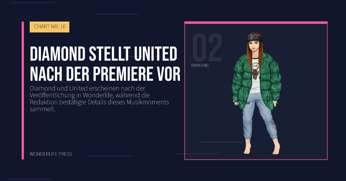 Wonderlife Press: Diamond stellt United nach der Premiere vor. Künstlerporträt. CHART NR. 16.