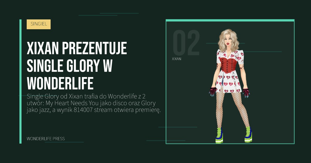Wonderlife Press: Xixan prezentuje Single Glory w Wonderlife. portret artystów. SINGIEL.