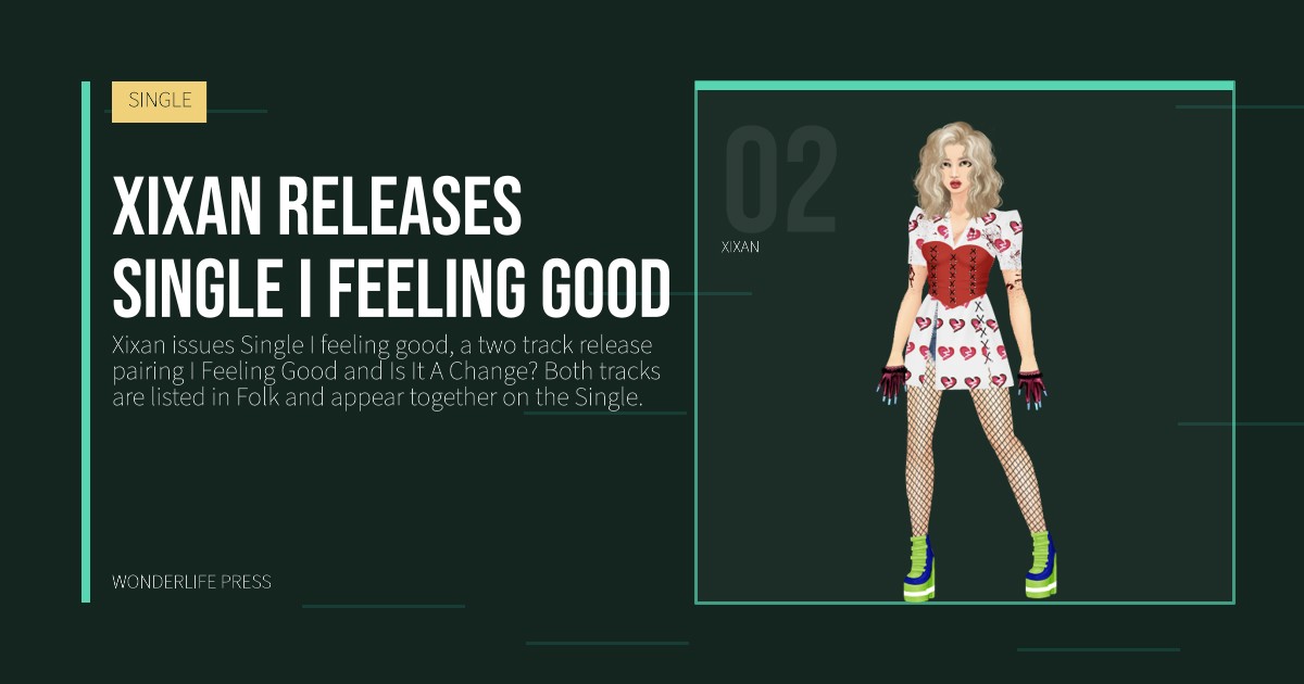 Wonderlife Press: Xixan releases Single I feeling good. artist portrait. SINGLE.