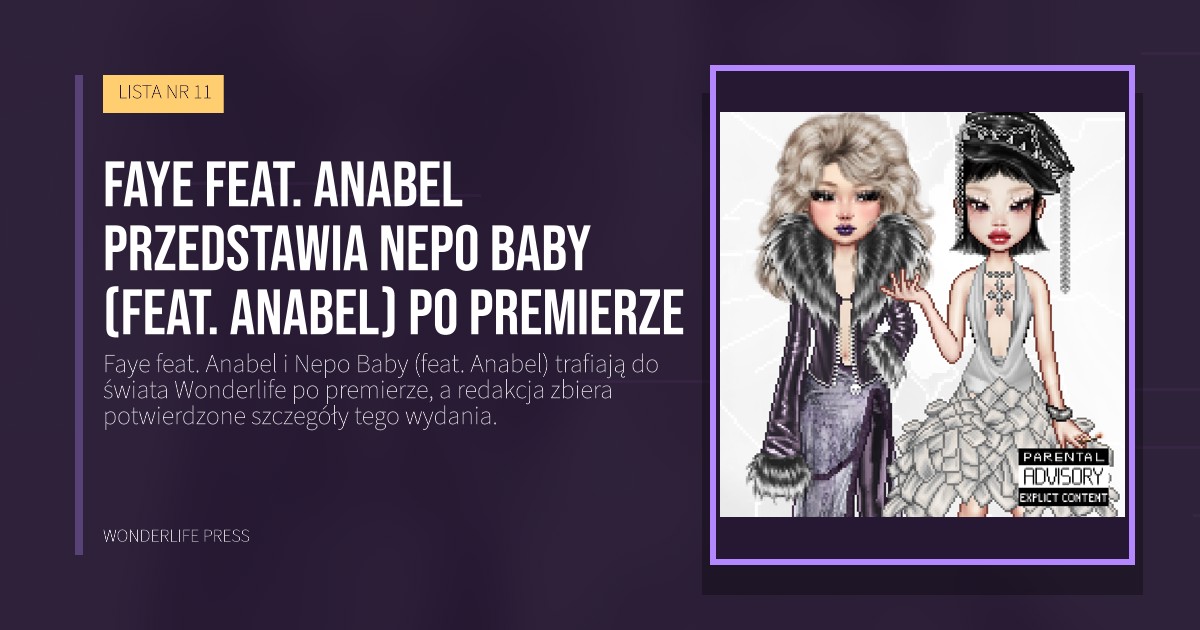 Wonderlife Press: Faye feat. Anabel przedstawia Nepo Baby (feat. Anabel) po premierze. okładka wydawnictwa. LISTA NR 11.