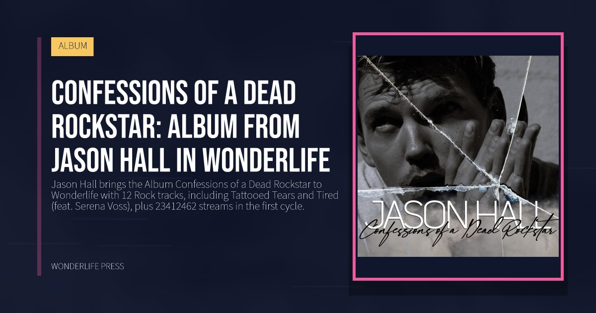 Wonderlife Press: Confessions of a Dead Rockstar: Album from Jason Hall in Wonderlife. release artwork. ALBUM.