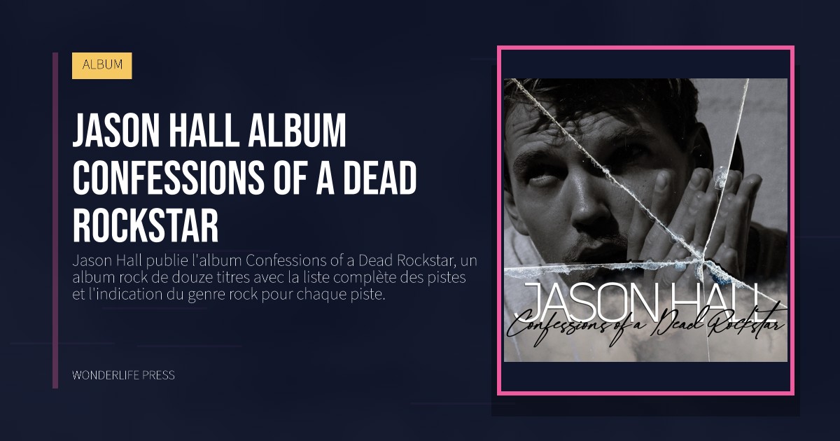 Wonderlife Press: Jason Hall album Confessions of a Dead Rockstar. pochette de la sortie. ALBUM.
