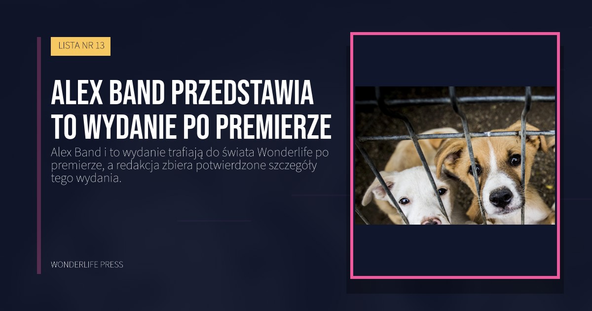 Wonderlife Press: Alex Band przedstawia to wydanie po premierze. okładka wydawnictwa. LISTA NR 13.