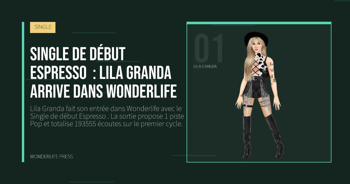 Wonderlife Press: Single de début Espresso  : Lila Granda arrive dans Wonderlife. portrait des artistes. SINGLE.
